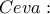 Ceva: