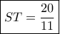 \boxed{ST=\dfrac{20}{11}}