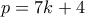 p=7k+4