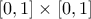 \left[0,1\right]\times \left[0,1\right]