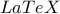 \displaystyle{LaTeX}