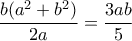 \dfrac{{b({a^2} + {b^2})}}{{2a}} = \dfrac{{3ab}}{5}