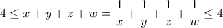 4\le x+y+z+w =  \dfrac {1}{x} + \dfrac {1}{y}+\dfrac {1}{z}+ \dfrac {1}{w}  \le 4