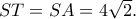 ST=SA=4\sqrt 2.