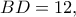 BD=12,