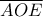 \overline {AOE} 