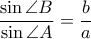 \dfrac{\sin \angle B}{\sin \angle A}=\dfrac{b}{a}