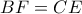 BF = CE
