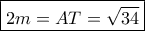 \boxed{2m = AT = \sqrt {34} }