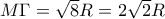 M\Gamma =\sqrt{8}R=2\sqrt{2}R