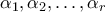 \alpha_1,\alpha_2,\ldots,\alpha_r