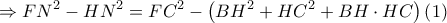 \displaystyle \Rightarrow FN^{2}-HN^{2}=FC^{2}-\left ( BH^{2}+HC^{2}+BH\cdot HC \right )\left ( 1 \right )