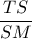 \dfrac{TS}{SM}