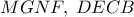 \displaystyle{ 
MGNF,\;DECB 
}