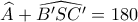\widehat {A}+\widehat {B'SC'} =180