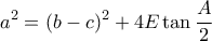 \displaystyle{a^2=(b-c)^2+4E\tan \frac{A}{2}}
