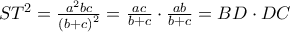 S{T^2} = \frac{{{a^2}bc}}{{{{(b + c)}^2}}} = \frac{{ac}}{{b + c}} \cdot \frac{{ab}}{{b + c}} = BD \cdot DC