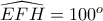 \widehat{EFH}=100^o