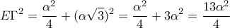 \displaystyle{E\Gamma^2=\frac{\alpha^2}{4} + (\alpha\sqrt{3})^2=\frac{\alpha^2}{4} + 3\alpha^2 =\frac{13\alpha^2}{4}}