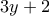 \displaystyle{3y + 2}