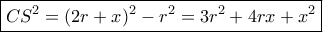 \boxed{CS^2=(2r+x)^2-r^2=3r^2+4rx+x^2} \boxed{CS^2=(2r+x)^2-r^2=3r^2+4rx+x^2}
