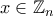 x \in \mathbb{Z}_n