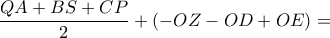 \dfrac{QA+BS+CP}{2}+(-OZ-OD+OE)=