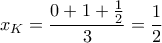 \displaystyle{x_K=\frac{0+1+\frac{1}{2}}{3}=\frac{1}{2}}