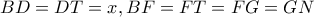BD=DT=x,BF=FT=FG=GN