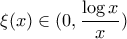 \xi(x)\in (0,\dfrac{\log x}{x})