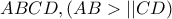ABCD, (AB>||CD)
