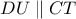 \displaystyle{DU\parallel CT}