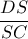 \dfrac{DS}{SC} \dfrac{DS}{SC}