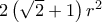 2\left( {\sqrt 2  + 1} \right){r^2}