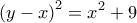 \displaystyle{\left( {y - x} \right)^2  = x^2  + 9}