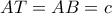 AT=AB=c
