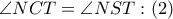 \angle NCT=\angle NST:\left( 2 \right)