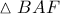 \vartriangle BAF