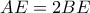 AE=2BE