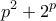 \displaystyle{p^2 +2^p}