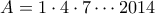 A=1\cdot4\cdot7\cdots2014