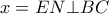 x = EN \bot BC