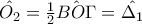 \hat{O_2}=\frac{1}{2}\hat{BO\Gamma }=\hat{\Delta _1}