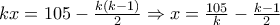 kx=105- \frac{k(k-1)}{2}\Rightarrow x=\frac{105}{k}-\frac{k-1}{2}