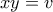 xy=v