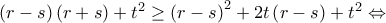 \left( r-s \right)\left( r+s \right)+{{t}^{2}}\ge {{\left( r-s \right)}^{2}}+2t\left( r-s \right)+{{t}^{2}}\Leftrightarrow