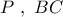 P\,\,,\,\,BC