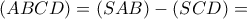 (ABCD)=(SAB)-(SCD)= (ABCD)=(SAB)-(SCD)=