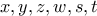 \displaystyle{x,y,z,w,s,t} \displaystyle{x,y,z,w,s,t}