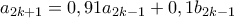  a_{2k+1} =0,91 a_{2k-1}+0,1 b_{2k-1} 